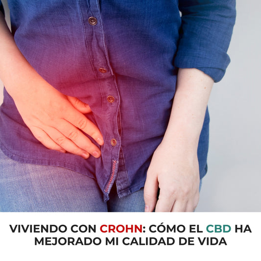 Viviendo con Crohn: Cómo el CBD ha Mejorado mi Calidad de Vida